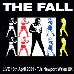 The Fall - Live 16th April 2001 - TJs Newport Wales UK (Vinilo, 2 LP
