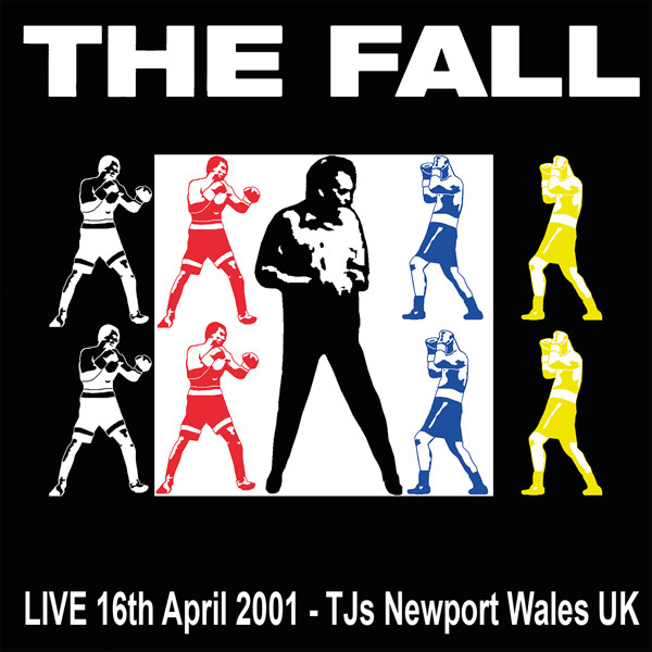 The Fall - Live 16th April 2001 - TJs Newport Wales UK (Vinilo, 2 LP 1 The Fall - Live 16th April 2001 - TJs Newport Wales UK (Vinilo, 2 LP
