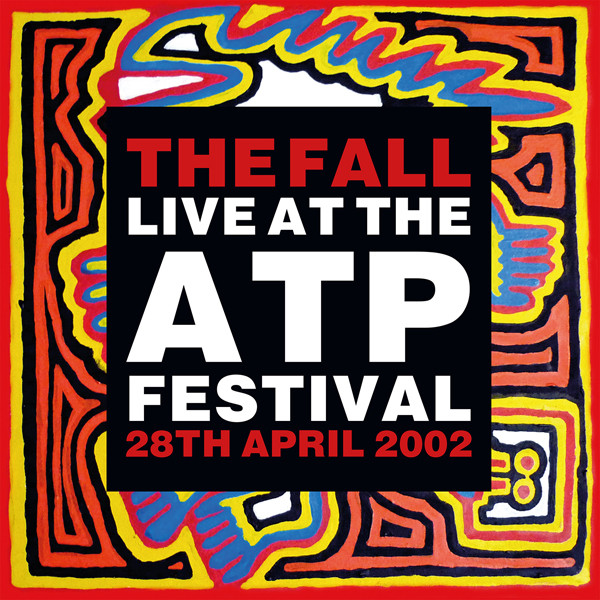 The Fall - Live At The ATP Festival - 28th April 2002 (Vinilo, 2 LP) 1 The Fall - Live At The ATP Festival - 28th April 2002 (Vinilo, 2 LP)