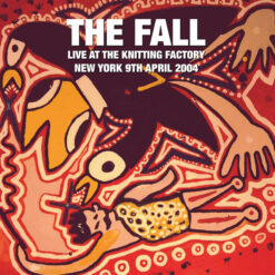 The Fall - Live At The Knitting Factory New York 9th April 2004 (Vinilo, 2 LP)