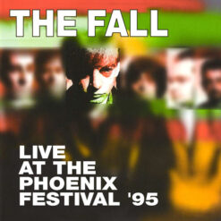 The Fall - Live At The Phoenix Festival '95 (Vinilo, Ed. UK, 2020)