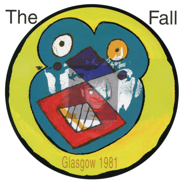 The Fall - Live From The Vaults Glasgow 1981 (Vinilo) 1 The Fall - Live From The Vaults Glasgow 1981 (Vinilo)
