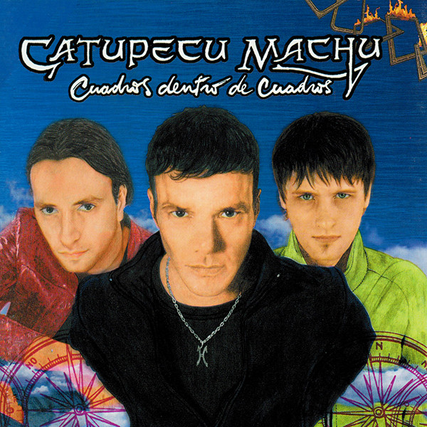 Catupecu Machu - Cuadros Dentro De Cuadros (Ed. Argentina, 2002)
