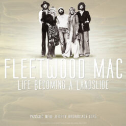 Fleetwood Mac - Life Becoming A Landslide (Passaic New Jersey Broadcast 1975) (CD)