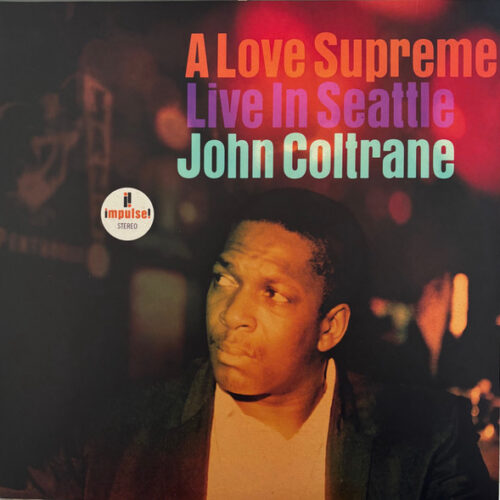 John Coltrane - A Love Supreme: Live In Seattle (Ed. 2021)