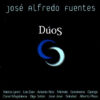 Jose Alfredo Fuentes Duos CD Album