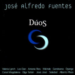 José Alfredo Fuentes - Dúos (CD, Ed. Chile, 2002)