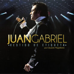 Juan Gabriel - Vestido De Etiqueta Por Eduardo Magallanes (2CD + DVD)