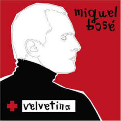 Miguel Bosé - Velvetina (CD, Ed. Chile, 2005)