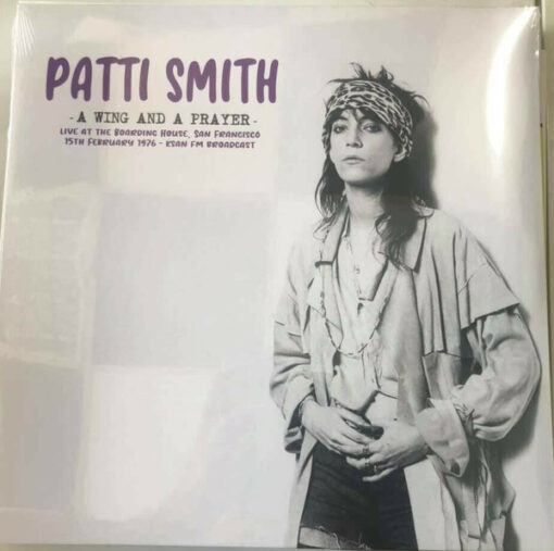 Patti Smith - A Wing And A Prayer (Ed. Europe, 2021)