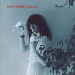 Patti Smith Group - Wave (Vinilo, Ed. Europe, 2019)
