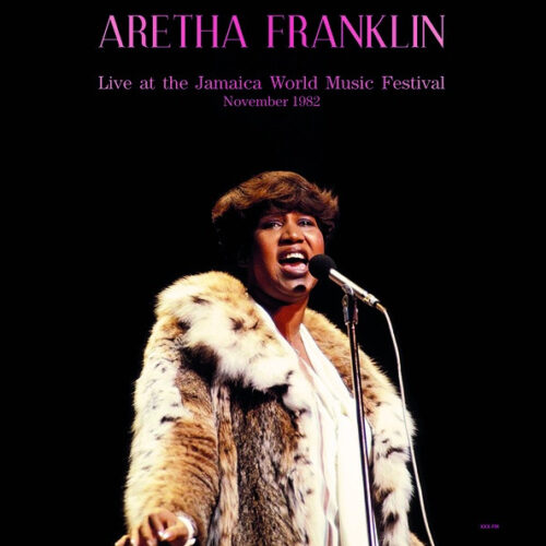 Aretha Franklin - Live At The Jamaica World Music Festival November 1982 (Ed. UK, 2020)