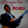 B.B. King Singin The Blues LP Album