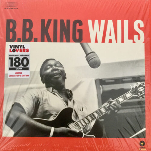 B.B. King - Wails (Ed. Europe, 2018)