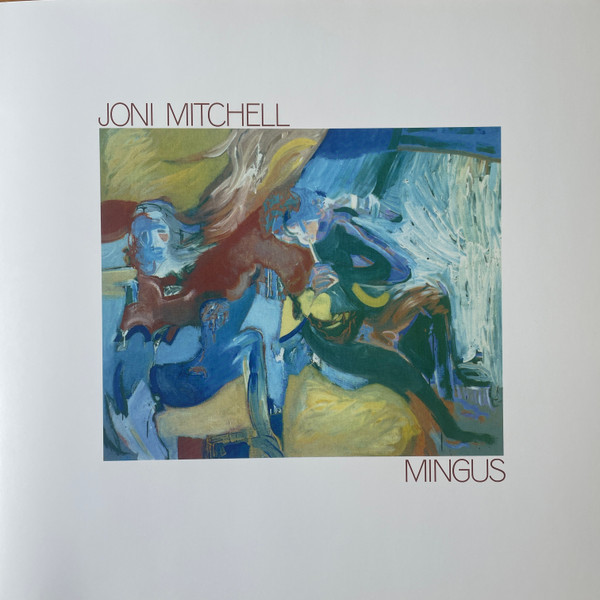 Joni Mitchell - Mingus (Vinilo, Ed. UK, Europe & US, 2024) 1 Joni Mitchell - Mingus (Vinilo, Ed. UK, Europe & US, 2024)