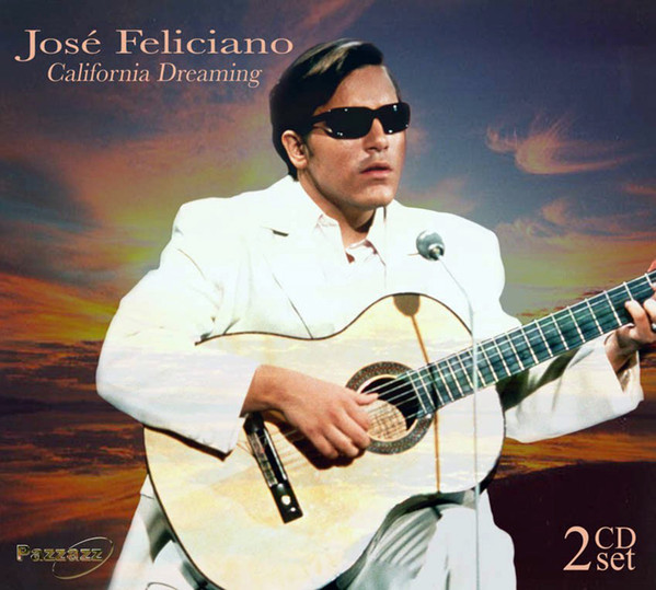 José Feliciano - California Dreaming (2 CD Set) 1 José Feliciano - California Dreaming (2 CD Set)