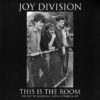 Joy Division - This Is The Room (Live Electric Ballroom London 1979) (Vinilo, Ed. Europe) 3 Joy Division This Is The Room Live Electric Ballroom London October 26 1979 LP Album