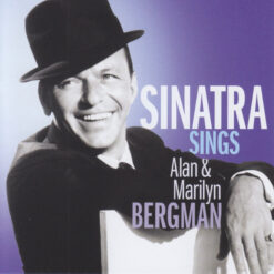 Frank Sinatra - Sinatra Sings Alan & Marilyn Bergman (CD, Ed. Europe, 2019)