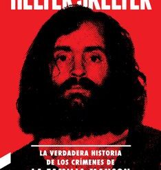 Helter Skelter - La Verdadera Historia de los Crimenes de la Familia Manson (Libro)