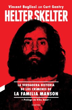 Helter Skelter - La Verdadera Historia de los Crimenes de la Familia Manson (Libro) 1 Helter Skelter - La Verdadera Historia de los Crimenes de la Familia Manson (Libro)
