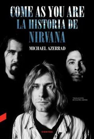 Michael Azerrad - Come as You Are La Historia de Nirvana (Libro) 1 Michael Azerrad - Come as You Are La Historia de Nirvana (Libro)