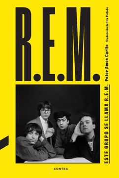 Peter Ames Carlin - Este Grupo se llama R.E.M (Libro) 1 Peter Ames Carlin - Este Grupo se llama R.E.M (Libro)