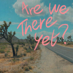 Rick Astley - Are We There Yet? (CD, Ed. UK & Europe, 2023)