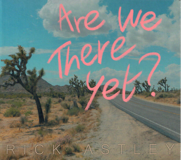 Rick Astley - Are We There Yet? (CD, Ed. UK & Europe, 2023) 1 Rick Astley - Are We There Yet? (CD, Ed. UK & Europe, 2023)