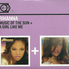 Rihanna - Music Of The Sun + A Girl Like Me (2CD)