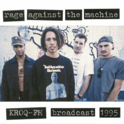Rage Against The Machine - KROQ-FM Broadcast 1995 (Vinilo, Ed. Europe, 2018)