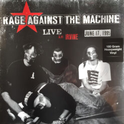Rage Against The Machine - Live In Irvine 1995 - June 17, 1995 (Vinilo, Ed. Europe)