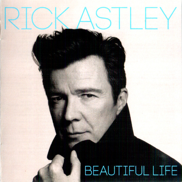 Rick Astley - Beautiful Life (Ed. 2018)