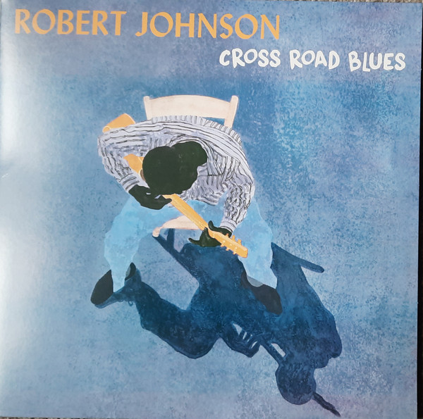 Robert Johnson - Cross Road Blues (Vinilo, Ed. Europe, 2022) 1 Robert Johnson - Cross Road Blues (Vinilo, Ed. Europe, 2022)