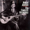 Robert Johnson - The Complete Recordings (2 CD Set, Ed. Europe) 3 Robert Johnson The Complete Recordings CD Album