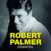 Robert Palmer - Essential (CD, Ed. Europe) 2 Robert Palmer Essential CD Album