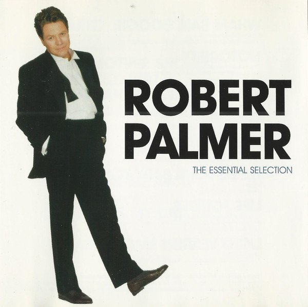 Robert Palmer - The Essential Selection (CD, Ed. Europe) 1 Robert Palmer - The Essential Selection (CD, Ed. Europe)