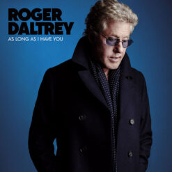 Roger Daltrey - As Long As I Have You (CD, Ed. Europe, 2018)