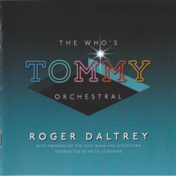 Roger Daltrey - The Who‘s Tommy Orchestral (CD, Ed. Europe, 2019)