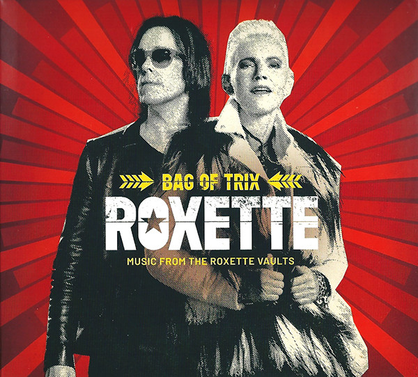 Roxette - Bag Of Trix (Music From The Roxette Vaults) (3 CD Set, Ed. Europe, 2020) 1 Roxette - Bag Of Trix (Music From The Roxette Vaults) (3 CD Set, Ed. Europe, 2020)