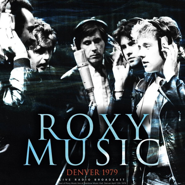 Roxy Music - Denver 1979 (Vinilo, Ed. 2020) 1 Roxy Music - Denver 1979 (Vinilo, Ed. 2020)