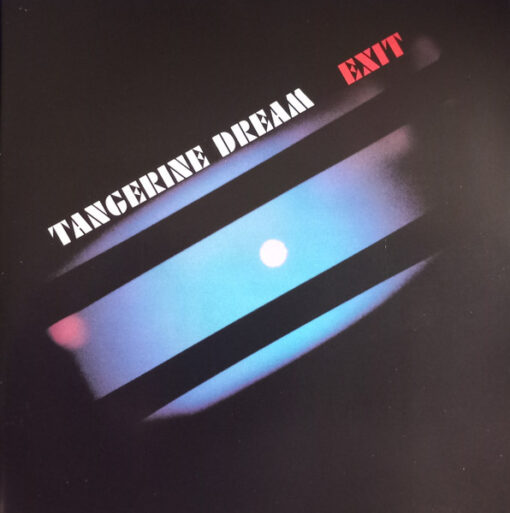 Tangerine Dream - Exit (Ed. Europe, 2020)