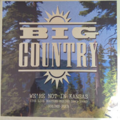 Big Country - We're Not In Kansas (The Live Bootleg Series 1993-1998) Volume 4 (Vinilo, 2 LP, Ed. UK, 2018)