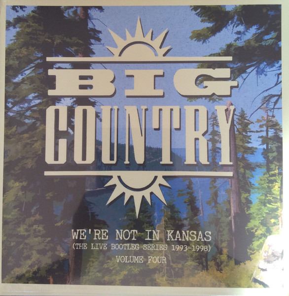 Big Country - We're Not In Kansas (The Live Bootleg Series 1993-1998) Volume 4 (Vinilo, 2 LP, Ed. UK, 2018) 1 Big Country - We're Not In Kansas (The Live Bootleg Series 1993-1998) Volume 4 (Vinilo, 2 LP, Ed. UK, 2018)
