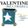Bill Frisell Valentine LP Album