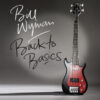 Bill Wyman - Back To Basics (CD, Ed. UK) 3 Bill Wyman Back To Basics CD Album