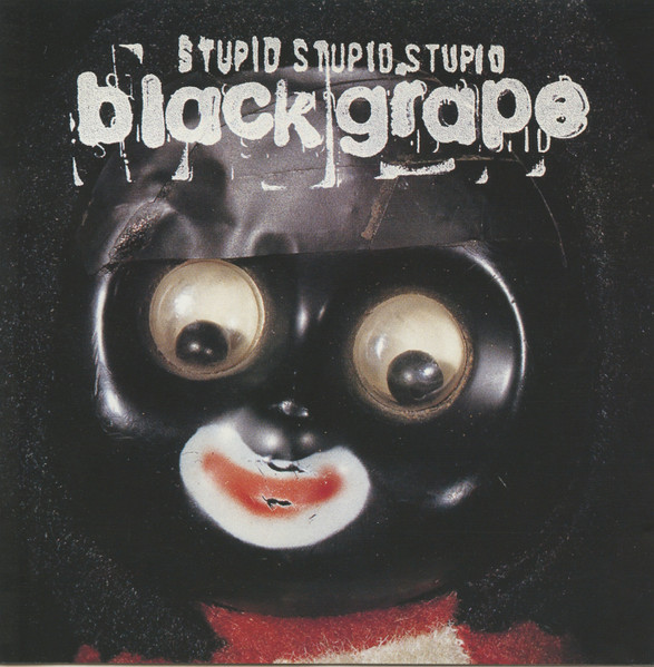 Black Grape - Stupid Stupid Stupid (CD, Ed. UK, 1997) 1 Black Grape - Stupid Stupid Stupid (CD, Ed. UK, 1997)