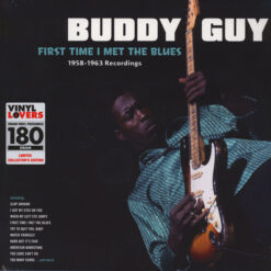 Buddy Guy - First Time I Met The Blues: 1958-1963 Recordings (Vinilo, Ed. Europe)