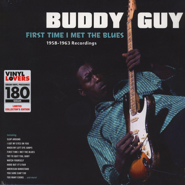 Buddy Guy - First Time I Met The Blues: 1958-1963 Recordings (Vinilo, Ed. Europe) 1 Buddy Guy - First Time I Met The Blues: 1958-1963 Recordings (Vinilo, Ed. Europe)