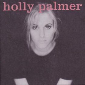 Holly Palmer - Holly Palmer (Ed. US, 1997)