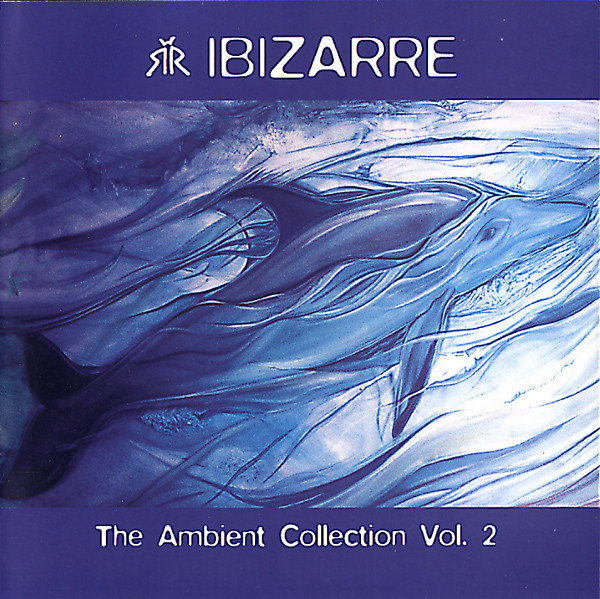 Ibizarre - The Ambient Collection Vol. 2 (CD, Ed. Europe, 2001) 1 Ibizarre - The Ambient Collection Vol. 2 (CD, Ed. Europe, 2001)